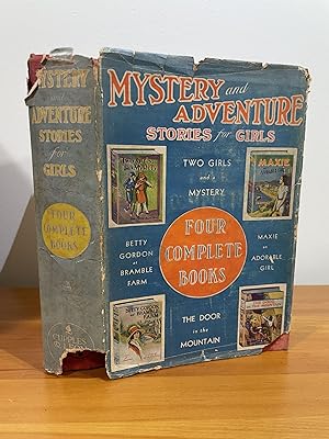 Mystery and Adventure Stories for Girls Two Girls and a Mystery / Maxie an Adorable Girl / Betty ...