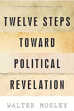 Twelve Steps Toward Political Revelation