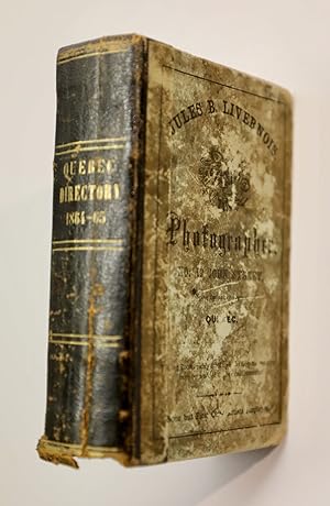 The Quebec directory for 1864 1865, containing a complete list of all the inhabitants of the city...