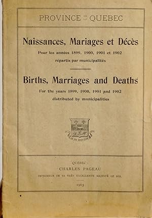 Province de of Québec. Naissances, mariages et décès. Pour les années 1899, 1900, 1901 et 1902 ré...