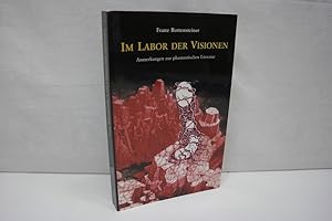 Im Labor der Visionen: Anmerkungen zur phantastischen Literatur 19 Aufsätze und Vorträge aus den ...