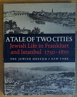 A Tale of Two Cities: Jewish Life in Frankfurt and Istanbul, 1750 - 1870
