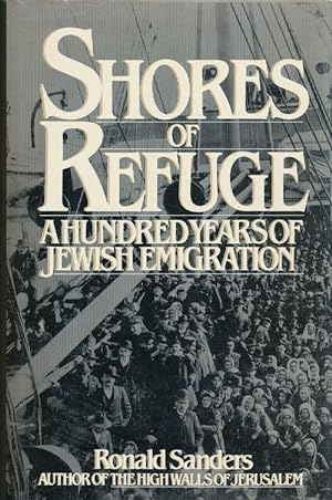 Shores of Refuge: A Hundred Years of Jewish Emigration