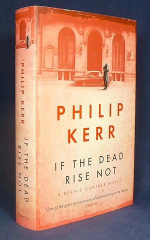 If The Dead Rise Not (Bernie Gunther) *First Edition, 1st printing*