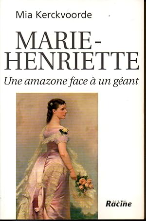 Marie-Henriette. Une amazone face à un géant.
