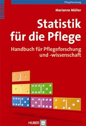 Statistik für die Pflege: Handbuch für Pflegeforschung und -wissenschaft Handbuch für Pflegeforsc...