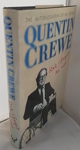 Well I Forget the Rest. The Autobiography of an Optimist. Quentin Crewe. SIGNED.