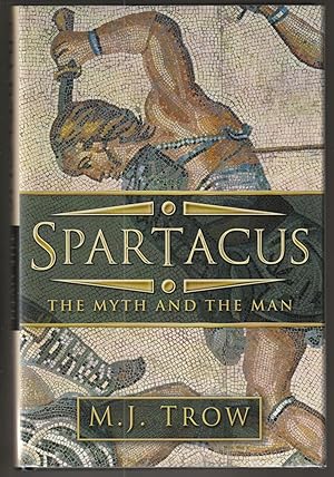 Spartacus: The Myth and the Man