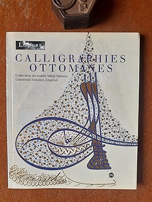 Calligraphies ottomanes. Collection du musée Sakip Sabanci, Université Sabanci, Istanbul