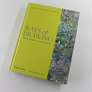 Ways of Drawing: Artists Perspectives and Practices book by Julian Bell, Julia Balchin, Claudia T...