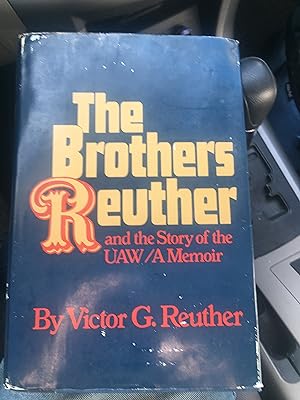 The Brothers Reuther and the Story of the UAW: A Memoir