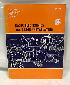 Basic Electronics and Radio Installation: an Aviation Maintenance Publishers Inc. Training Manual