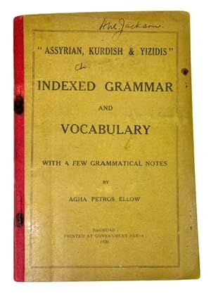 "Assyrian, Kurdish & Yizidis" Indexed Grammar and Vocabulary with a Few Grammatical Notes