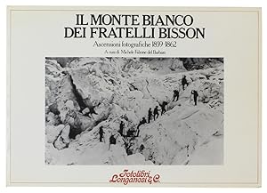 IL MONTE BIANCO DEI FRATELLI BISSON. Asscensioni fotografiche 1859-1862.: