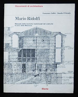 Mario Ridolfi: Manuale delle Tecniche Tradizionali del Costruire -- Il Ciclo delle Marmore [Docum...