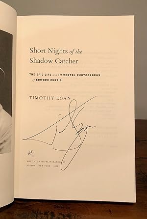 Short Nights of the Shadow Catcher The Epic Life and Immortal Photographs of Edward Curtis -- SIG...