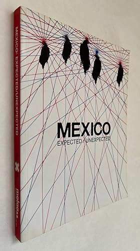México: Expected/Unexpected; editors, Idurre Alonso, Susan Golden and Martha Guzmán ; translators...
