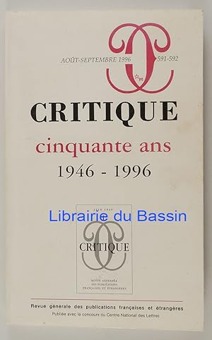 Critique n°591-592 Cinquante ans 1946-1996