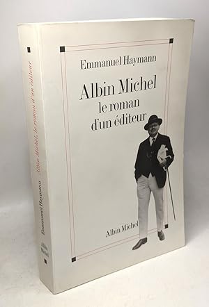 Albin Michel le roman d'un éditeur