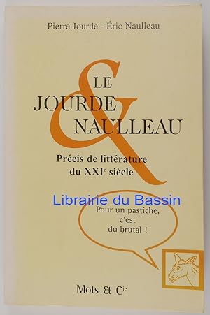 Le Jourde et Naulleau Précis de littérature du XXième siècle