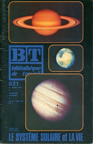 Bibliothèque de travail N° 821. Le système solaire et la vie. 1er mars 1976.