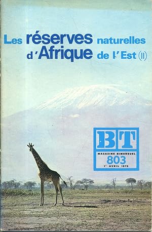 Bibliothèque de travail N° 803. Les réserves naturelles d'Afrique de l'Est (II). 1er avril 1975.