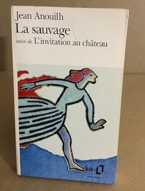 LA Sauvage: Suivi De L'Invitation Au Chateau