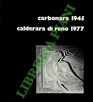 Carbonara 1945 - Calderara di Reno 1977.