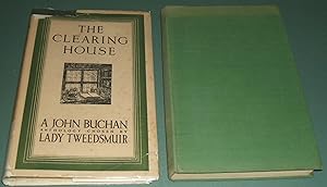 The Clearing House: A Survey of One Man's Mind: A Selection from the Writings of John Buchan Phot...