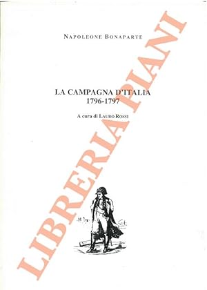 La campagna d'Italia 1796-1797.
