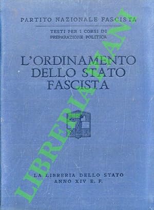 L'ordinamento dello stato italiano fascista.