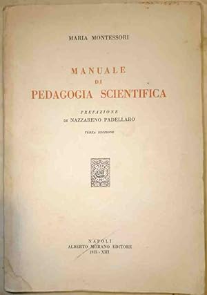 Manuale di pedagogia scientifica. Prefazione di Nazzareno Padellaro.