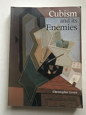 Cubism and Its Enemies : Modern Movements and Reaction in French Art