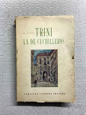 Trini la de cuchilleros. Novela de costumbres madrileñas