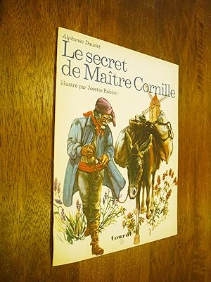 Le secret de Maître Cornille illustré par Josette Robion