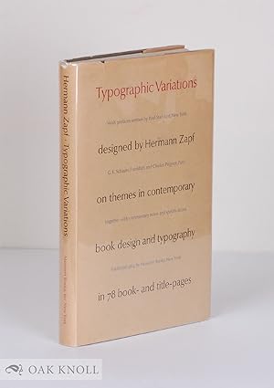 TYPOGRAPHIC VARIATIONS DESIGNED BY HERMANN ZAPF ON THEMES IN CONTEMPORARY BOOK DESIGN AND TYPOGRA...