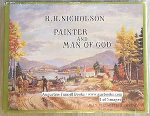 R.H. Nicholson, Painter and Man of God
