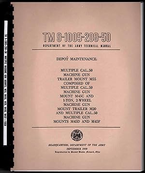 TM 9-1005-209-50, Sep. 1958, (2018 Recovery) MULTIPLE CAL. .50 MACHINE GUN TRAILER MOUNT M55, DEP...