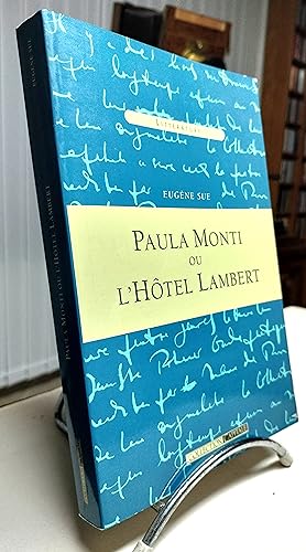 PAULA MONTI OU L'HOTEL LAMBERT. HISTOIRE CONTEMPORAINE. TOME PREMIER.