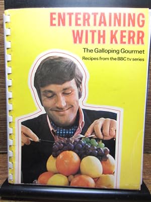 ENTERTAINING WITH KERR: No. 1 (The Galloping Gourmet)