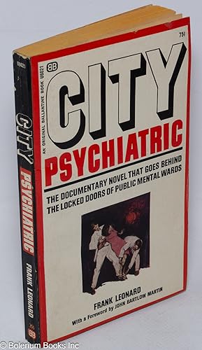 City psychiatric; the documentary novel that goes behind the locked doors of public mental wards