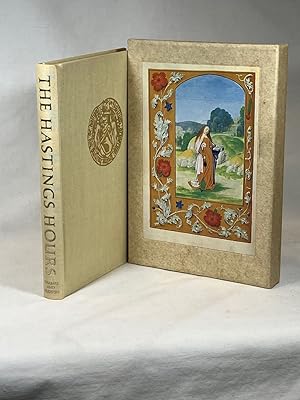 The Hasting Hours: A 15th-Century Flemish Book of Hours Made for William, Lord Hastings Now in th...