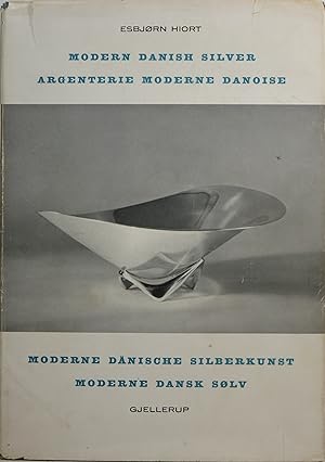 Modern Danish Silver = Argenterie Moderne Danoise = Moderne Dänische Silberkunst = Moderne Dansk ...