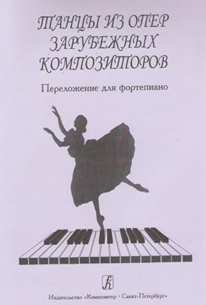 Dances from the Russian Operas. Arranged for Piano