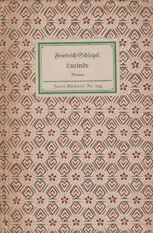 Lucinde. Insel-Bücherei Nr. 295. [Erstausgabe]. Ein Roman. Übertragen von E. Göhlsdorf. Nachwort ...