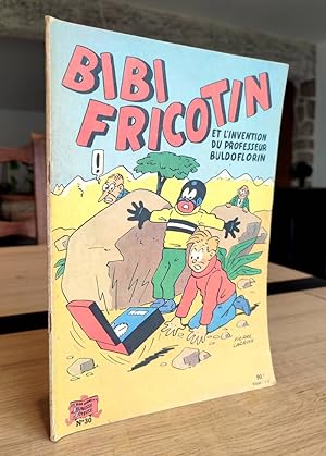 Bibi Fricotin et l'invention du Professeur Buldoflorin