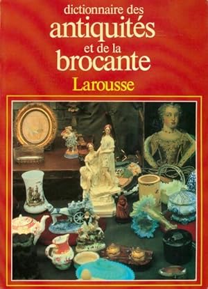 Dictionnaire des antiquit?s et de la brocante - Collectif