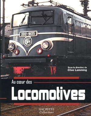 Au coeur des locomotives - Clive Lamming