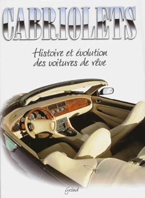 Cabriolets. Histoire et  volution des voitures de r ve - Giuseppe Guzzardi