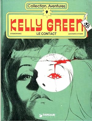 Kelly Green Tome I : Le contact - Leonard Starr